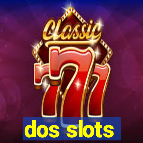 dos slots